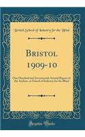 Bristol 1909-10: One Hundred and Seventeenth Annual Report of the Asylum, or School of Industry for the Blind (Classic Reprint)
