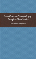 Sarat Chandra Chattopadhyay: Complete Short Stories