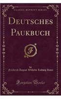 Deutsches Paukbuch (Classic Reprint)