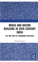 Media and Nation Building in Twentieth-Century India