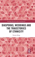 Diasporas, Weddings and the Trajectories of Ethnicity