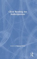 Close Reading the Anthropocene