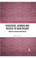 Disasters, Gender and Access to Healthcare