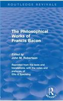 Philosophical Works of Francis Bacon