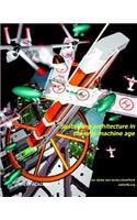 Sustaining Architecture in the Anti-Machine Age