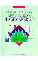 Desktop Publishing Applications Using Pagemaker 5.0