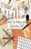 What Do Authors and Illustrators Do? Two Books in One