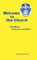 Welcome to Our Church: Handbook for Greeters