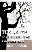 Death of Meriwether Lewis and Other Plays