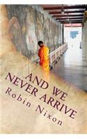 And We Never Arrive