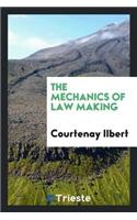 The Mechanics of Law Making