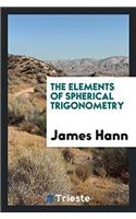 The elements of spherical trigonometry