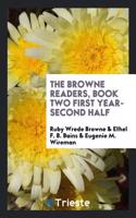 Browne Readers, Book Two First Year-Second Half