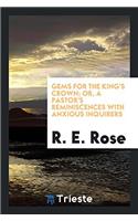 Gems for the King's Crown; Or, a Pastor's Reminiscences with Anxious Inquirers