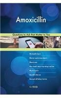 Amoxicillin 608 Questions to Ask that Matter to You