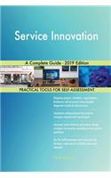 Service Innovation A Complete Guide - 2019 Edition