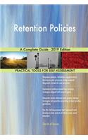 Retention Policies A Complete Guide - 2019 Edition