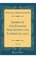 Jahrbuch Fï¿½r Jï¿½dische Geschichte Und Literatur, 1917, Vol. 20 (Classic Reprint)