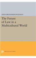 The Future of Law in a Multicultural World