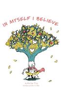 In Myself I Believe