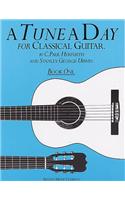 Tune A Day for Classical Guitar Book 1