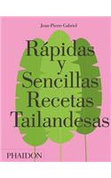 Rápidas Y Sencillas Recetas Tailandesas (Quick and Easy Thai Recipes) (Spanish Edition)