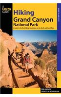 Hiking Grand Canyon National Park: A Guide to the Best Hiking Adventures on the North and South Rims