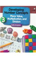 Developing Number Concepts Book 3: Place Value Multiplication & Divisiongrade K/3 Copyright 1999