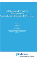 Diffusion and Transport of Pollutants in Atmospheric Mesoscale Flow Fields