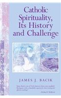 Catholic Spirituality, Its History and Challenge