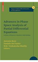 Advances in Phase Space Analysis of Partial Differential Equations