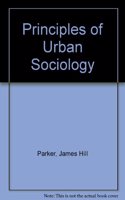 Principles of Urban Sociology