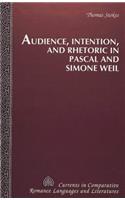 Audience, Intention, and Rhetoric in Pascal and Simone Weil