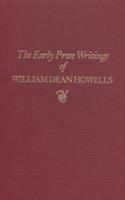 Early Prose Writings of William Dean Howells, 1852-1861