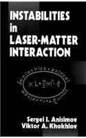 Instabilities in Laser-Matter Interaction