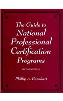 The Guide to National Professional Certification Programs