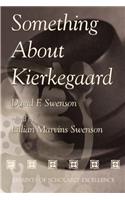 Something About Kierkegaard