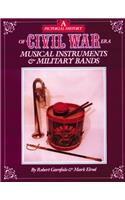 Pictorial History of Civil War Era Musical Instruments and Military Bands