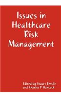 Issues in Healthcare Risk Management