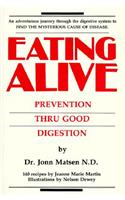 Eating Alive: Prevention Thru Good Digestion