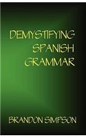 Demystifying Spanish Grammar