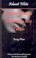 Razor Blades Between My Teeth