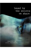 Bound by the Secrets We Share