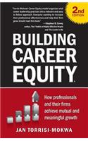 Building Career Equity: How Professionals and Their Firms Achieve Mutual and Meaningful Growth