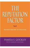 The Reputation Factor: Repositioning to Succeed