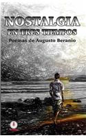 Nostalgia en tres tiempos: Poemas(Spanish)