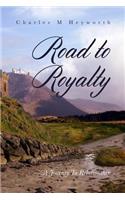 Road to Royalty