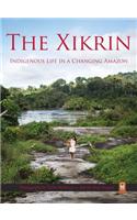 The Xikrin: Indigenous Life in a Changing Amazon