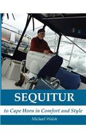 Sequitur - To Cape Horn in Comfort and Style