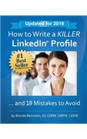 How to Write a Killer Linkedin Profile... and 18 Mistakes to Avoid